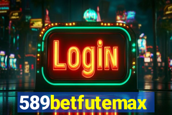 589betfutemax futebol ao vivo